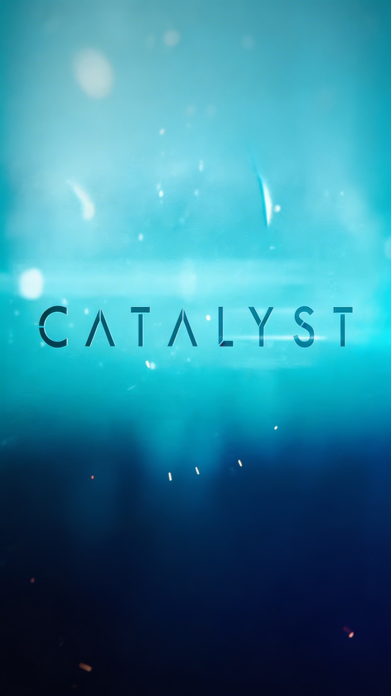 Catalyst Feature Film